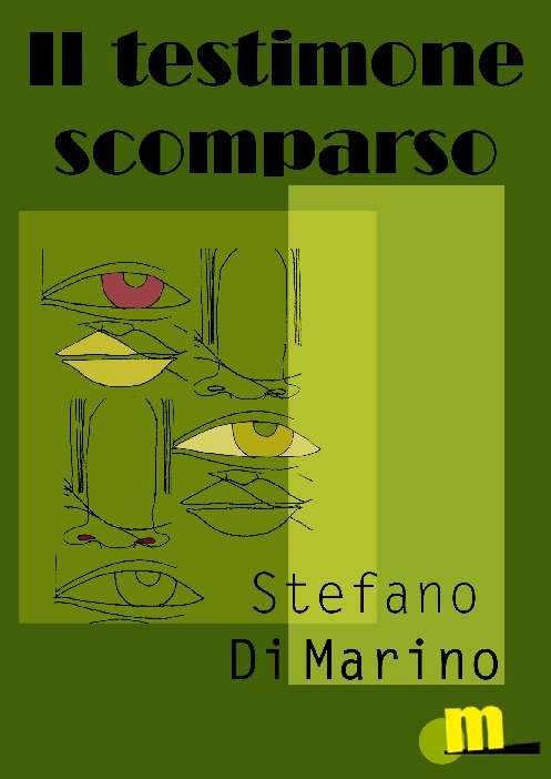 Il testimone scomparso di Stefano Di Marino è il terzo imperdibile ebook del feuilletton il Segreto del Fiordaliso.
