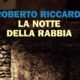 Intervista a Roberto Riccardi – La notte della rabbia