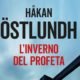 L’inverno del profeta –  Hakan Ostlundh