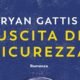 Ryan Gattis – Uscita di sicurezza