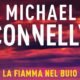 Michael Connelly – La fiamma nel buio