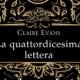La quattordicesima lettera –  Claire Evans
