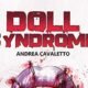 Doll syndrome – Andrea Cavaletto