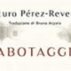 Sabotaggio – Arturo Pérez-Reverte