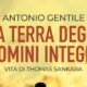La terra degli uomini integri – Antonio Gentile