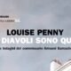 I diavoli sono qui – Louise Penny