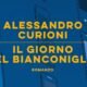 Il giorno del Bianconiglio – Alessandro Curioni