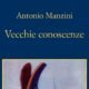 Vecchie conoscenze – Antonio Manzini