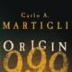 999 l’origine – Carlo Martigli