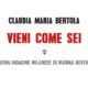 Vieni come sei – Claudia Maria Bertola