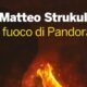 Il fuoco di Pandora – Matteo Strukul