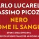 Nero come il sangue – Carlo Lucarelli – Massimo Picozzi