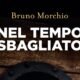 Nel tempo sbagliato – Bruno Morchio