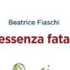 L’essenza fatale – Beatrice Fiaschi