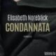 Condannata – Elisabeth Noreback