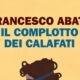 Il complotto di Calafati – Francesco Abate