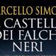 Il castello dei falchi neri – Marcello Simoni