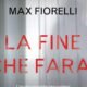 La fine che farai – Max Fiorelli