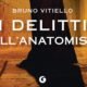 I delitti dell’anatomista – Bruno Vitiello