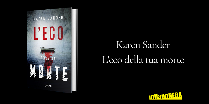 L'eco della tua morte - Karen Sander - MilanoNera